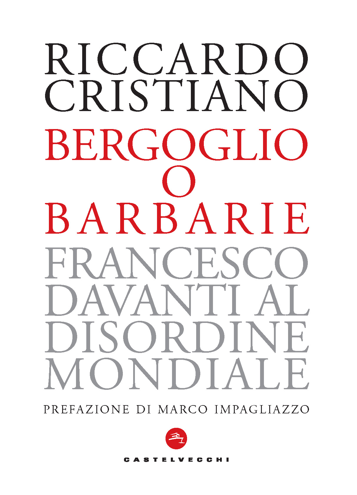 Bergoglio o Barbarie